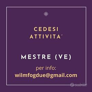 Cedesi attività - Mestre (VE)